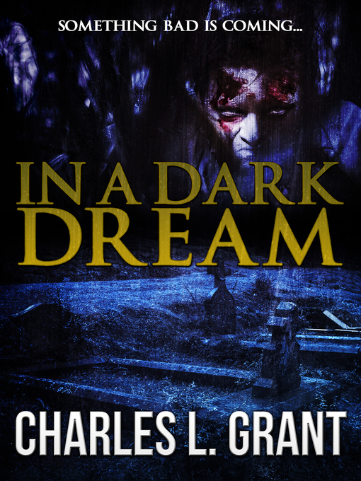 Title details for In a Dark Dream by Charles L. Grant - Available